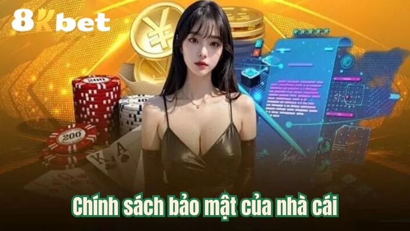 Chính sách bảo mật của nhà cái