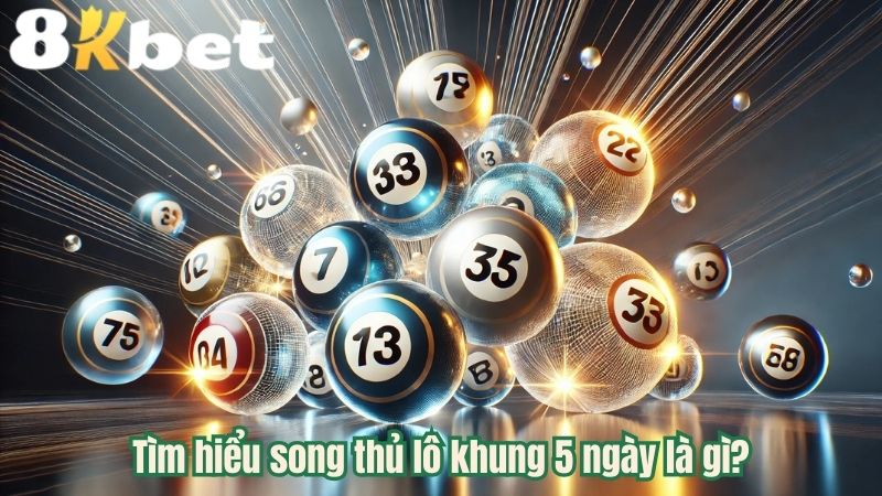 tim-hieu-song-thu-lo-khung-5-ngay-la-gi